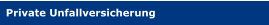 Private Unfallversicherung