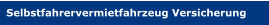 Selbstfahrervermietfahrzeug Versicherung